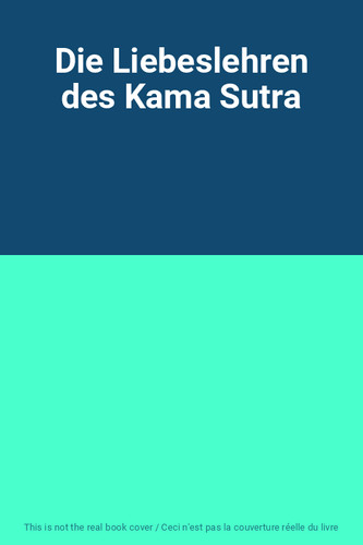 Die liebeslehren des - liebeslehren, kama