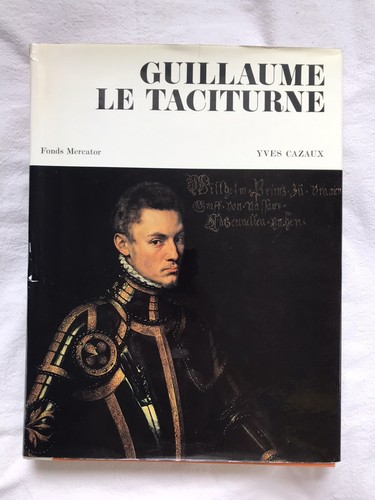 Guillaume taciturne yves - taciturne,,