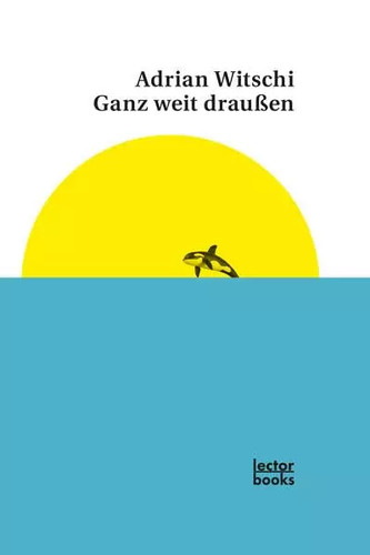 Ganz weit draußen - ,, adrian