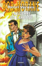 EO N° AVENTURE INÉDITE BOB MORANE GF 313 DANIEL JUSTENS : LA GUERRE DU CARBONE