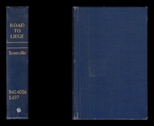 Somville THE ROAD TO LIEGE Path of Crime, August 1914 GERMAN INVASION of BELGIUM