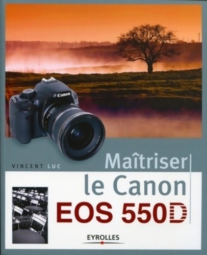 Maîtriser canon eos 550d - maîtriser,