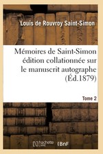 Mémoires de Saint-Simon édition collationnée sur le manuscrit au