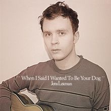 When I Said I Wanted to Be Your Dog de Lekman,Jens | CD | état très bon