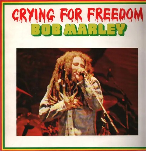 Bob marley crying - for, freedom