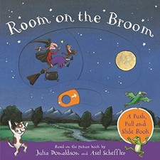 Room on the Broom: A Push, Pull and Slide Book by Donaldson, Julia Book The Fast