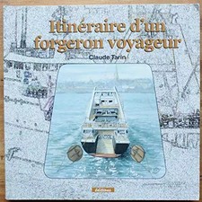 Itinéraire d'un forgeron voyageur, Claude Tarin