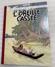 TINTIN . L'OREILLE CASSEE .  HERGE . FAC SIMILE Casterman 2002