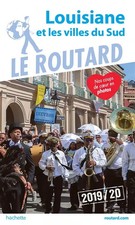 Guide du Routard Louisiane et les villes du Sud 2019/20, Collectif