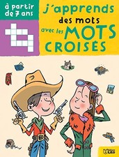 J'apprends a lire et a ecrire avec les mots Croisés a partir de 