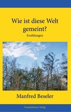 Manfred Beseler Wie ist diese Welt gemeint? (Poche)