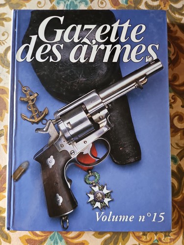 Gazette des armes volume 15 - armes,