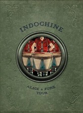 Indochine - Alice & June Tour