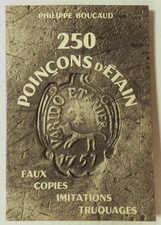 Boucaud. 250 poinçons d'étain. Faux, copies, imitations, truquages 1971