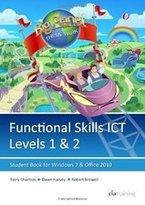 Functional Skills ICT Student Book for Levels 1 & 2 (Microsoft Windows 7 & Offic