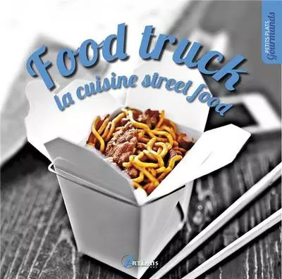 Food truck cuisine - cuisine, street