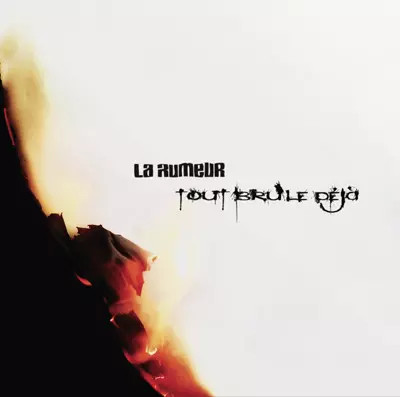 Tout brûle déjà - tout, la