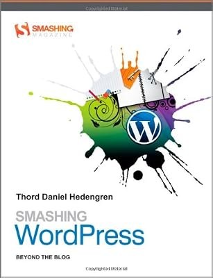 Smashing wordpress beyond the - smashing,