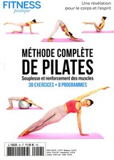 FITNESS PRATIQUE 56 MÉTHODE COMPLÈTE DE PILATES 38 EXERCICES  8 PROGRAMMES