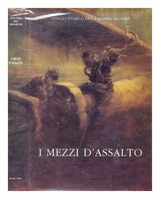 UFFICIO STORICO DELLA MARINA MILITARE I mezzi d'assalto 1992 Hardcover