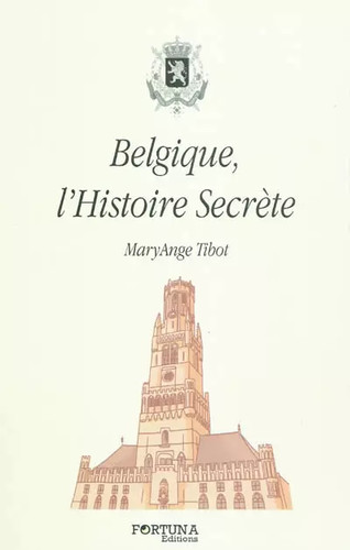 Belgique histoire secrète - belgique,,