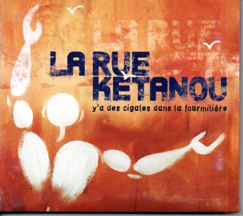 Rue ketanou y a des - cd, y'a