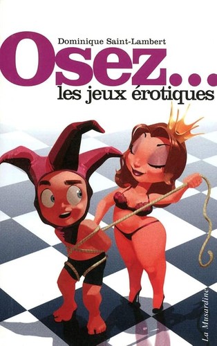 Osez les jeux érotiques - ,