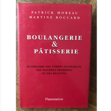 Boulangerie & Pâtisserie - Répertoire Des Termes Techniques, Des Matières Premiè