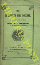 Life of the Reverend Father Loriquet of the Society of Jesus. Written after his corr