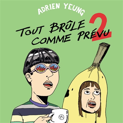 Tout brûle comme - , prévu.
