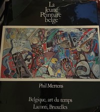 La Jeune Peinture Belge by Phil Mertens