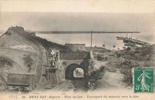 Old postcard ALGERIA BENI SAF INCLINED PLAN TRANSPORT OF ORE TO THE BLOCK
