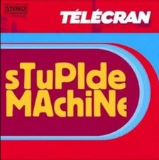 Stupide Machine, Télécran