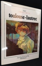 Toulouse-lautrec [new book] (Tout Oeuvre Peint) Foucart Devoisin and Gon: