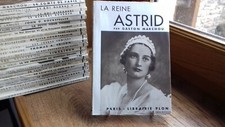 MARCHOU Gaston. "La reine ASTRID"  Paris-Librairie Plon.1935 (R14)