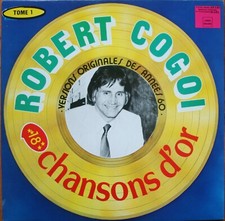 ROBERT COGOI CHANSONS D’OR TOME 1 33T LP VINYLE et POCHETTE NEUFS / MINT 