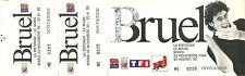 RARE / CONCERT TICKET - PATRICK BRUEL: LIVE AU MANS ( FRANCE) 1994