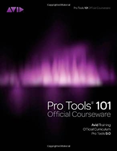 Pro tools 101 cours officiel - pro,