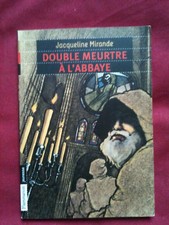 Double meurtre à l'abbaye - Jacqueline Mirande