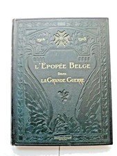 171243 L’épopée Belge dans la Grande Guerre 1914-1918  Belgique, Albert 1er