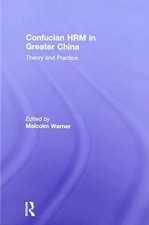 Confucian HRM in Greater China: Theory and Practice, Unknown