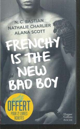 Frenchy the new bad - is, (