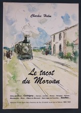 LE TACOT DU MORVAN / HALM – CHEMIN DE FER NIEVRE XIX° XX° - 1995 TIRAGE LIMITE