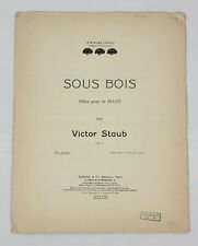 Sous Bois Victor Staub Op.6 1902 Piano Sheet Music Great Shape!