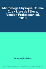 Micromega Physique-Chimie 2de - Livre de l'Eleve, Version Professeur, ed. 2