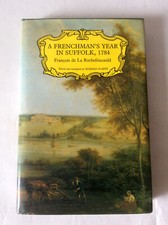 La Rochefoucauld * A Frenchman's Year in Suffolk, 1784 * S.R.S. Vol. XXX 2001