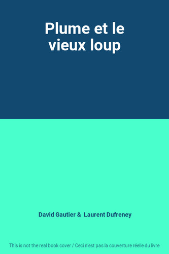 Plume vieux loup david - plume, et