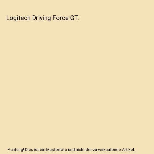 Logitech driving force - force, gt