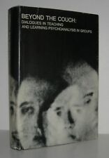 Alexander Wolf / BEYOND THE COUCH Dialogues in Teaching and Learning 1st ed 1970