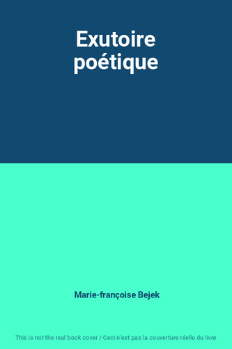 Exutoire poétique